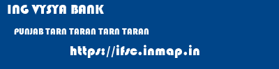 ING VYSYA BANK  PUNJAB TARN TARAN TARN TARAN   ifsc code
